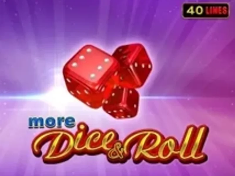 More Dice and Roll