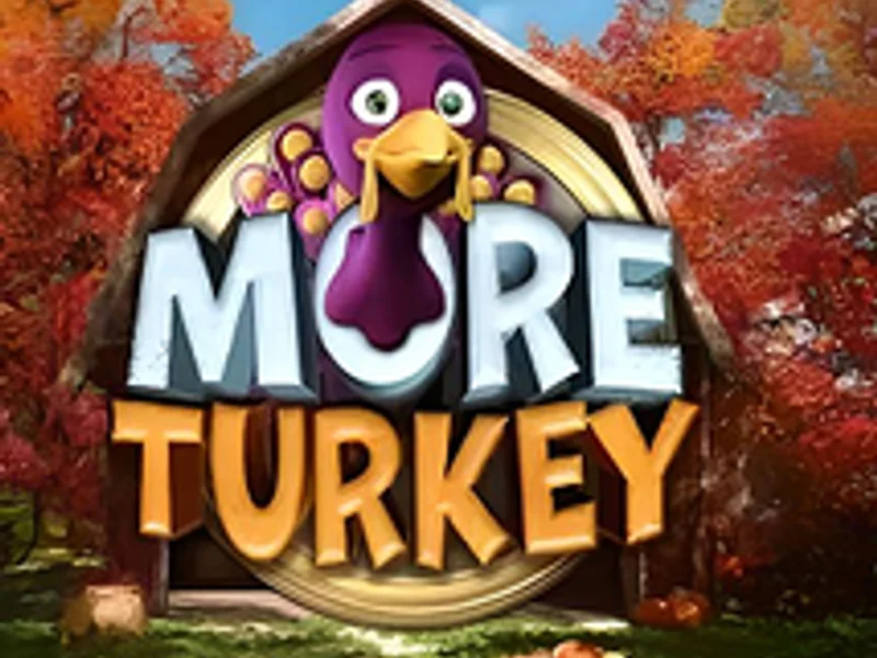 More Turkey