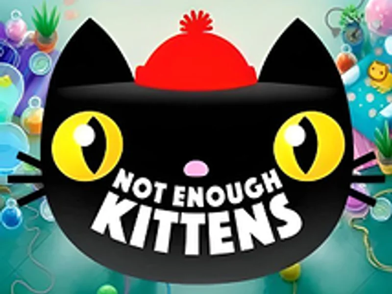 Not Enough Kittens
