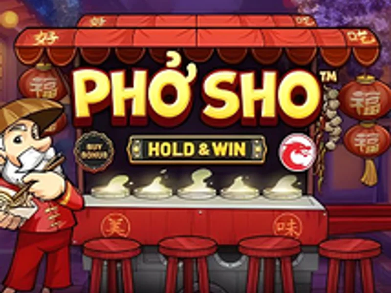 Pho Sho Hold and Win