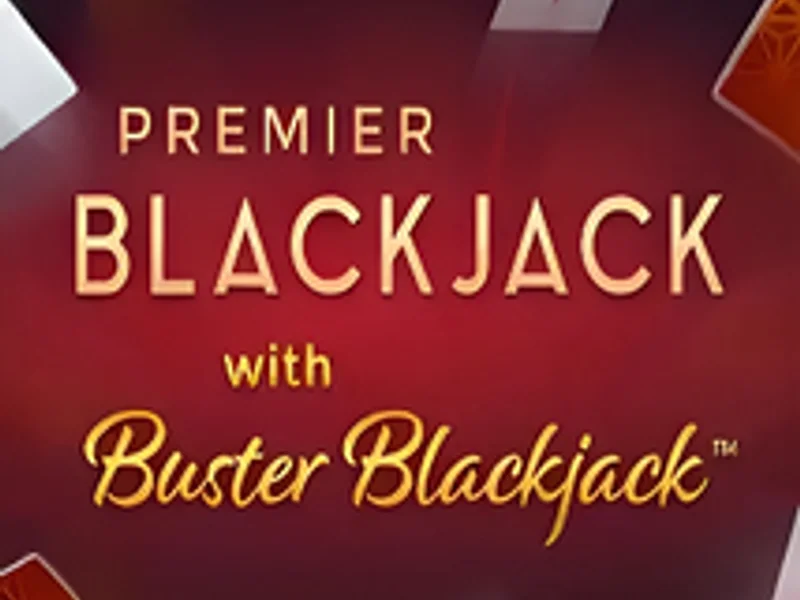 Premier Blackjack with Buster Blackjack