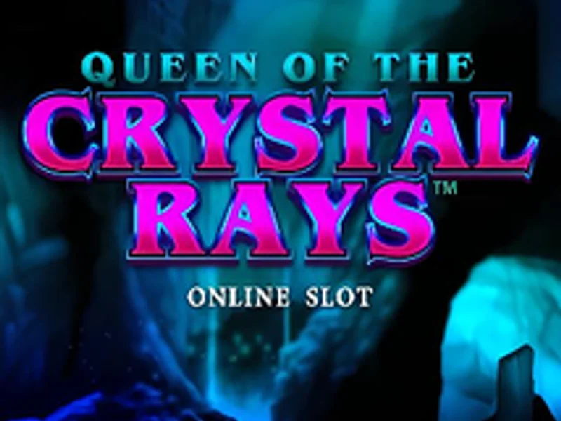Queen Of The Crystal Rays