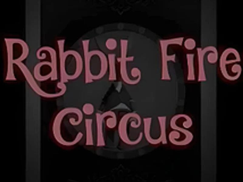 Rabbit Fire Circus