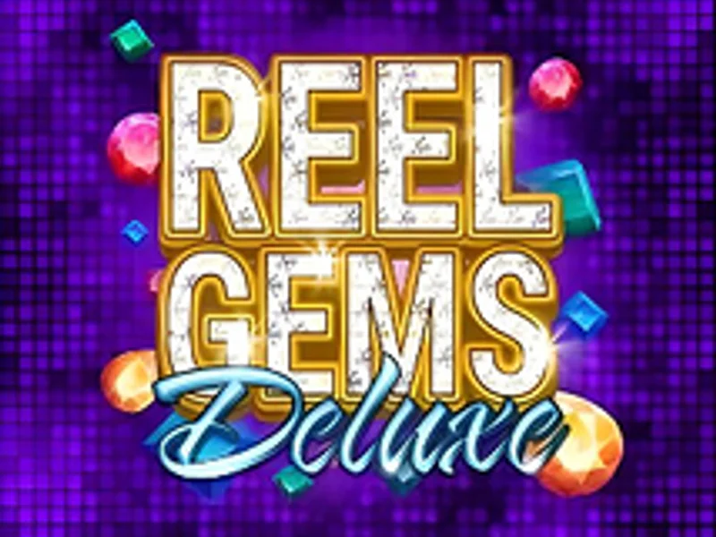 Reel Gems Deluxe