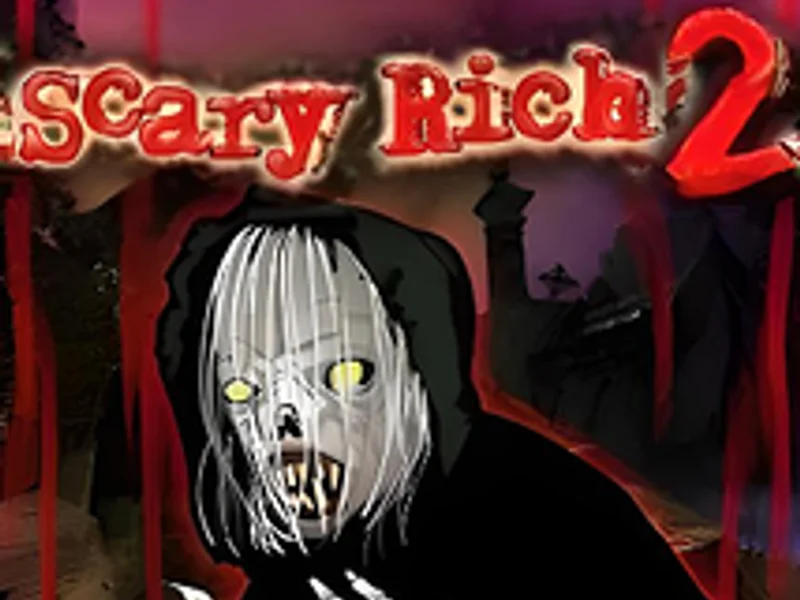 Scary Rich 2