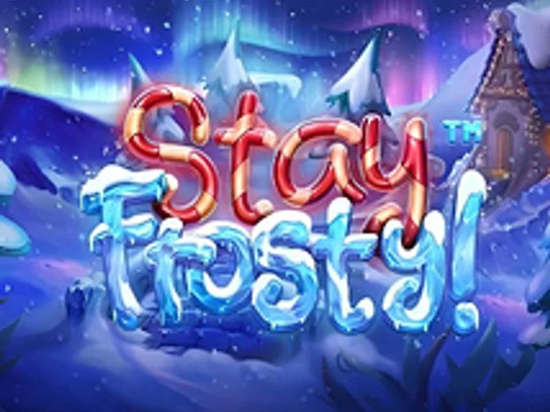 Stay Frosty