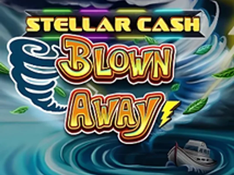 Stellar Cash Blown Away