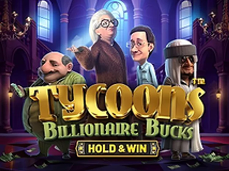 Tycoons Billionaire Bucks