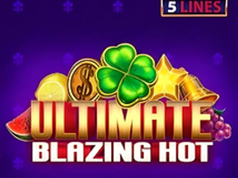 Ultimate Blazing Hot