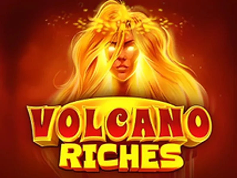 Volcano Riches